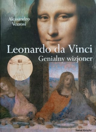 LEONARDO DA VINCI. GENIALNY WIZJONER Alessandro Vezzosi