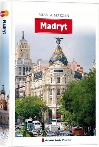 MADRYT. MIASTA MARZEŃ PRZEWODNIK