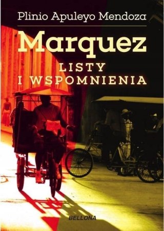 MARQUEZ. LISTY I WSPOMNIENIA Plinio Mendoza