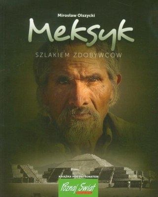 MEKSYK. SZLAKIEM ZDOBYWCÓW Mirosław Olszycki