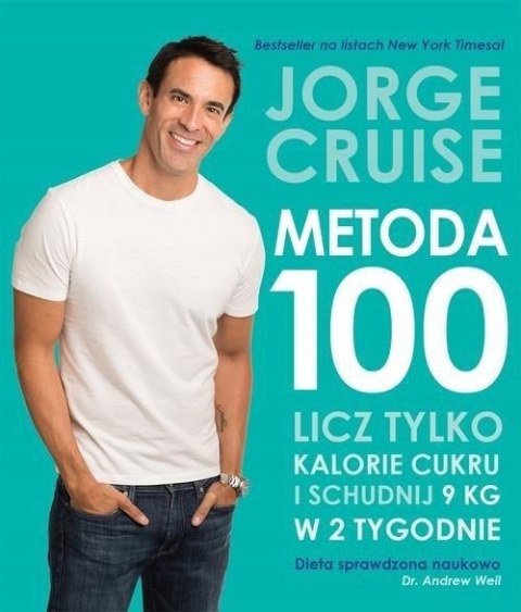 METODA 100. LICZ TYLKO KALORIE CUKROWE Jorge Cruise