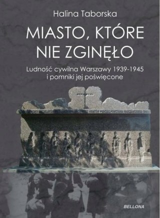 MIASTO, KTÓRE NIE ZGINĘŁO Halina Taborska
