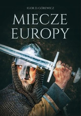 MIECZE EUROPY Igor Górewicz