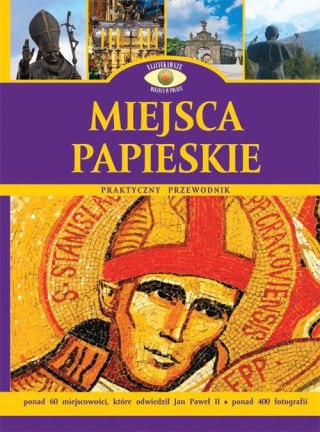 MIEJSCA PAPIESKIE Liliana Olchowik-Adamowska, Kazimierz Kunicki