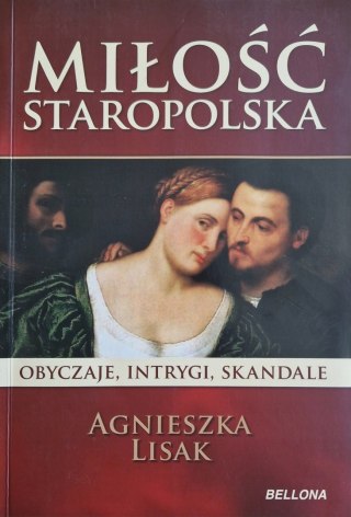 MIŁOŚC STAROPOLSKA Agnieszka Lisak