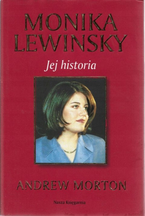MONIKA LEWINSKY JEJ HISTORIA Andrew Morton