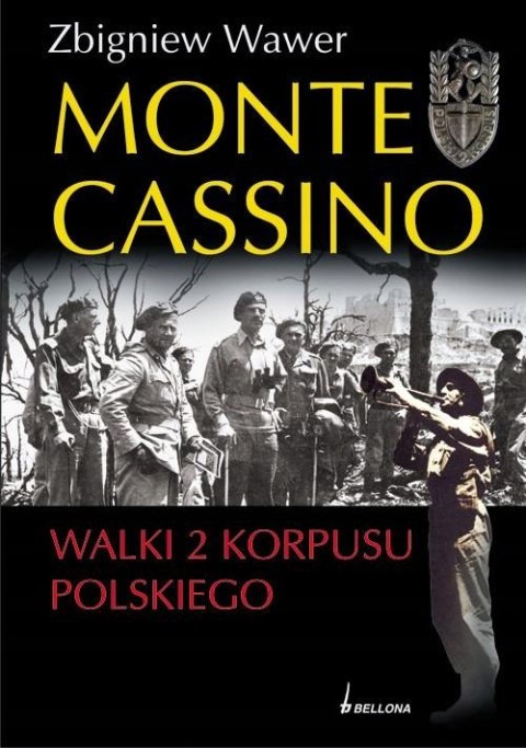 MONTE CASSINO. WALKI 2 KORPUSU POLSKIEGO Zbigniew Wawer