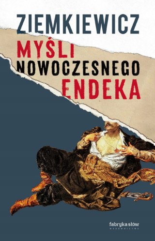 MYŚL NOWOCZESNEGO ENDEKA Rafał A. Ziemkiewicz