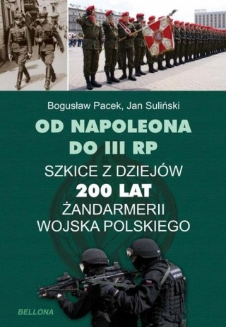 OD NAPOLEONA DO III RP. SZKICE Z DZIEJÓW 200 LAT Bogusław Pacek