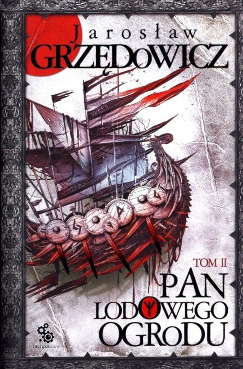 PAN LODOWEGO OGRODU. TOM 2 Jarosław Grzędowicz