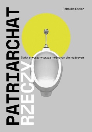PATRIARCHAT RZECZY Rebekka Endler