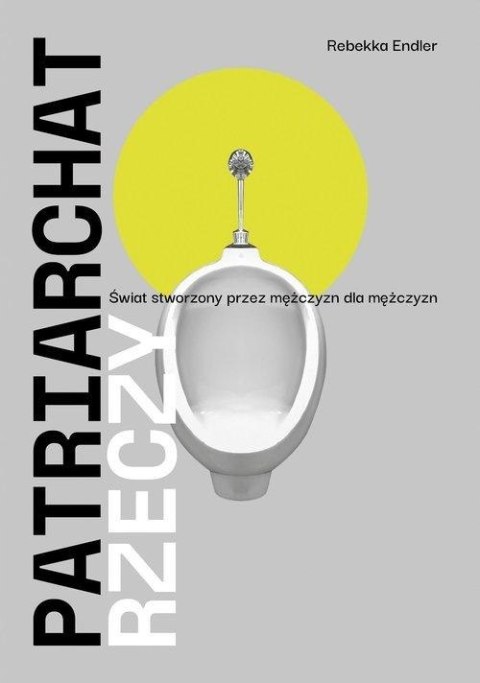 PATRIARCHAT RZECZY Rebekka Endler