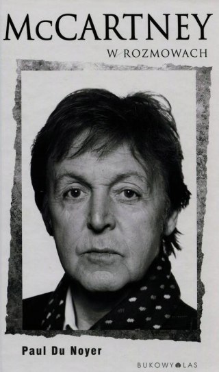 PAUL MCCARTNEY W ROZMOWACH Paul Du Noyer