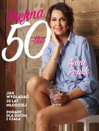 PIĘKNA PIĘĆDZIESIĄTKA Anna Popek