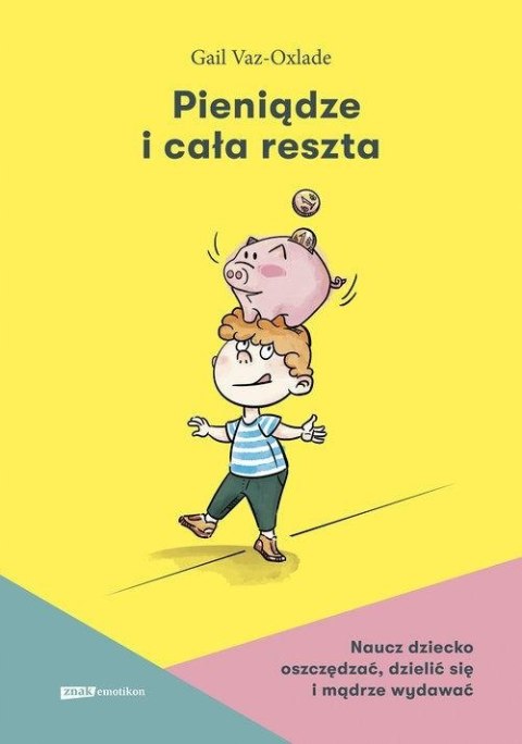 PIENIĄDZE I CAŁA RESZTA Gail Vaz-Oxlade