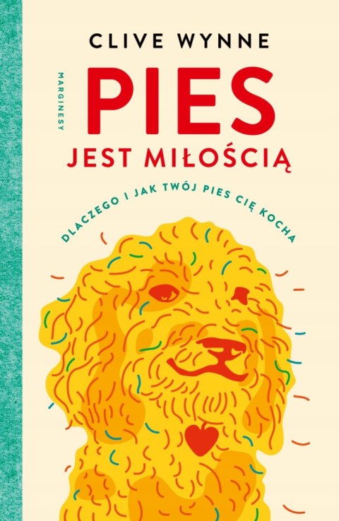 PIES JEST MIŁOŚCIĄ Clive Wynne