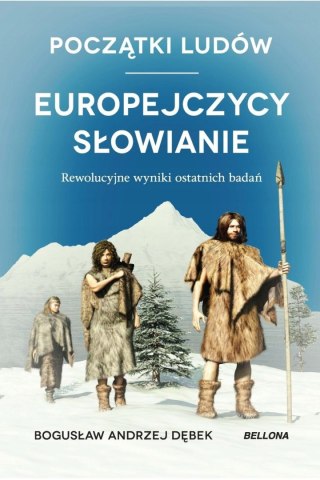 POCZĄTKI LUDÓW. EUROPEJCZYCY. SŁOWIANIE Bogusław Dębek