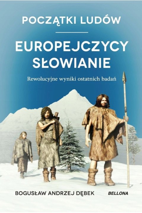 POCZĄTKI LUDÓW. EUROPEJCZYCY. SŁOWIANIE Bogusław Dębek
