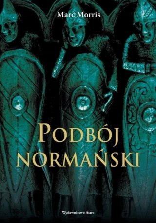 PODBÓJ NORMAŃSKI Marc Morris (FOLIA)