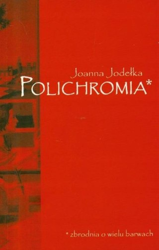 POLICHROMIA Joanna Jodełka