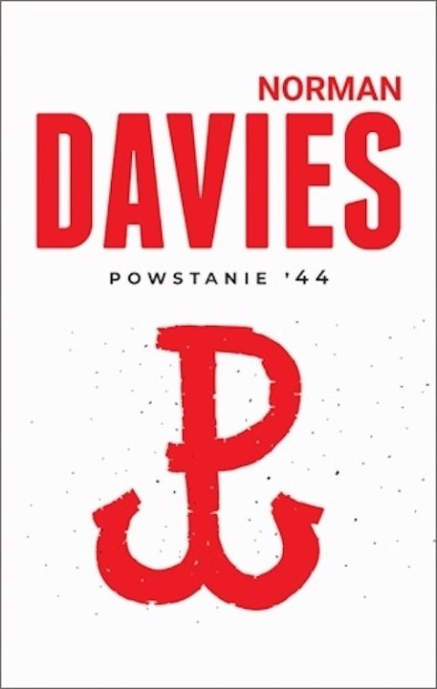 POWSTANIE '44 Norman Davies (NOWA/FOLIA)