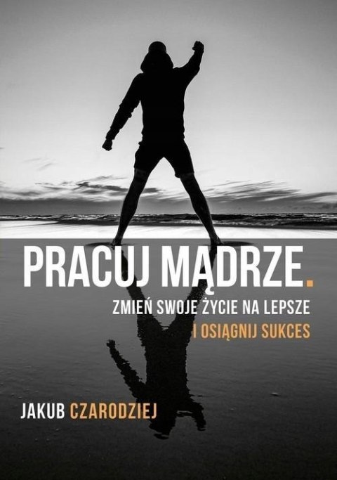 PRACUJ MĄDRZE Jakub Czarodziej