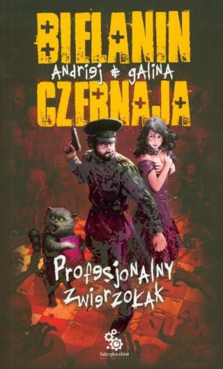 PROFESJONALNY ZWIERZOŁAK Andriej Bielanin, Galina Czernaja