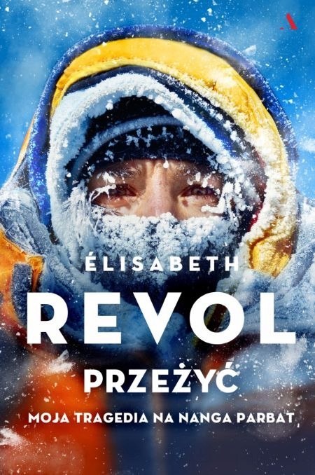 PRZEŻYĆ. MOJA TRAGEDIA NA NANGA PARBAT E. Revol