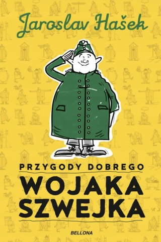 PRZYGODY DOBREGO WOJAKA SZWEJKA Jaroslav Hašek