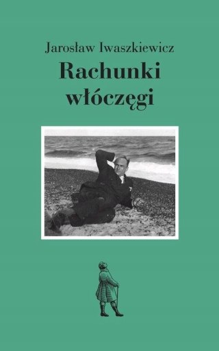 RACHUNKI WŁÓCZĘGI Jarosław Iwaszkiewicz