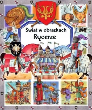 RYCERZE. ŚWIAT W OBRAZKACH Emilie Beaumont
