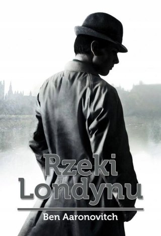RZEKI LONDYNU Ben Aaronovitch