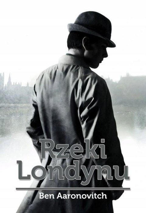 RZEKI LONDYNU Ben Aaronovitch