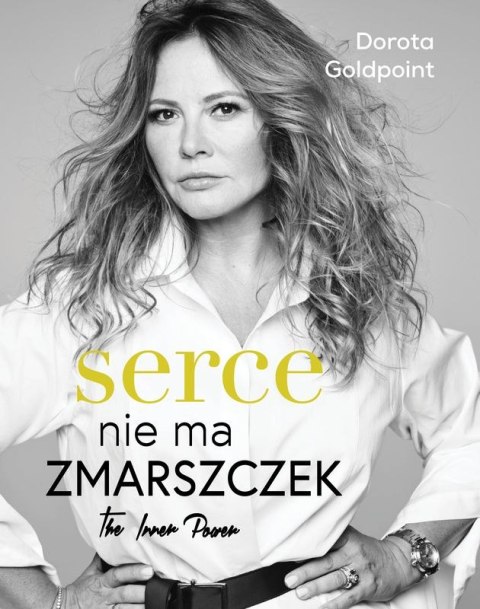 SERCE NIE MA ZMARSZCZEK Dorota Goldpoint