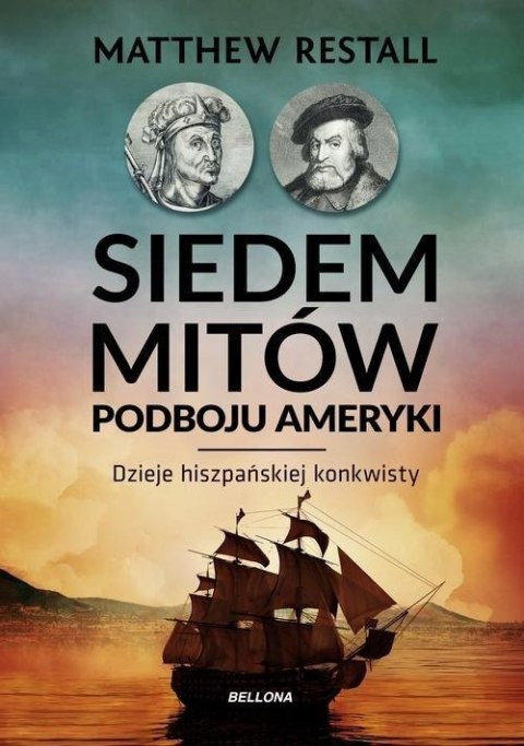 SIEDEM MITÓW PODBOJU AMERYKI Matthew Restall