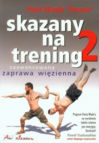 SKAZANY NA TRENING 2 Paul Wade
