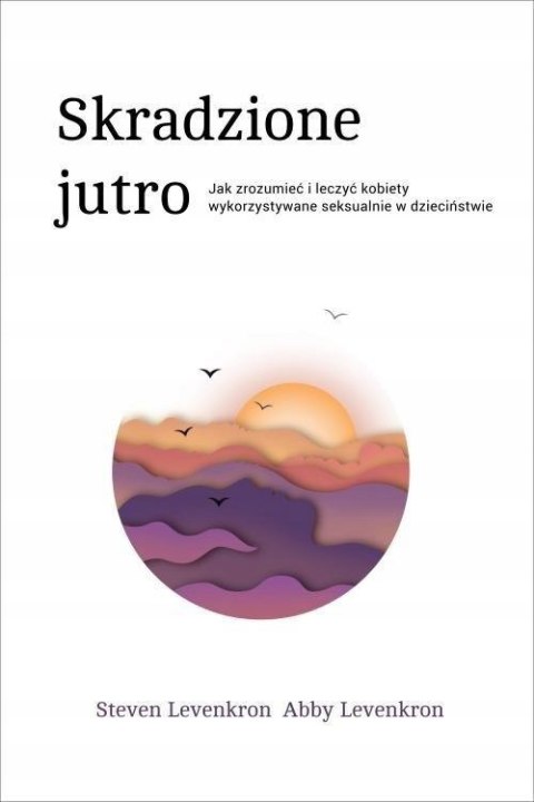 SKRADZIONE JUTRO Abby Levenkron, Steven Levenkron