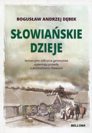 SŁOWIAŃSKIE DZIEJE Bogusław Andrzej Dębek