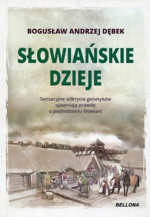 SŁOWIAŃSKIE DZIEJE Bogusław Andrzej Dębek