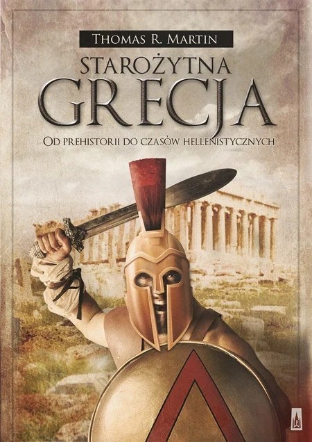 STAROŻYTNA GRECJA Thomas R. Martin
