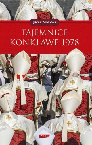 TAJEMNICA KONKLAWE 1978 Jacek Moskwa