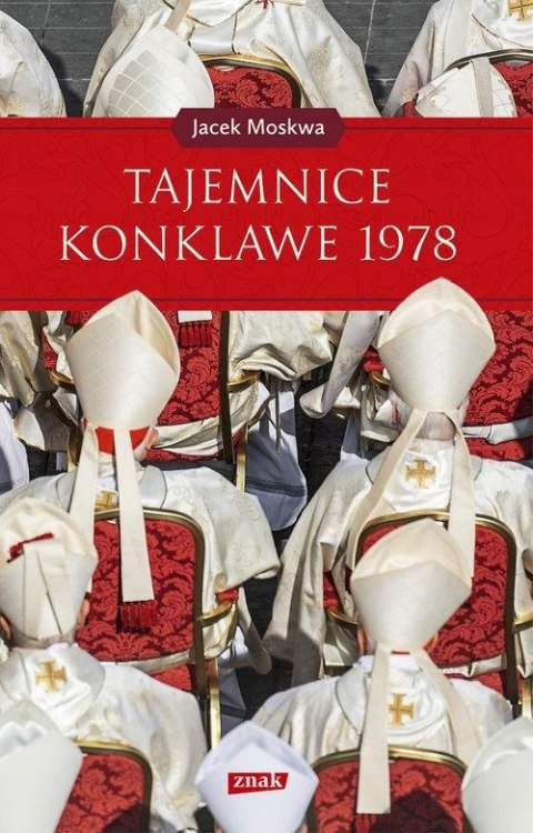 TAJEMNICA KONKLAWE 1978 Jacek Moskwa