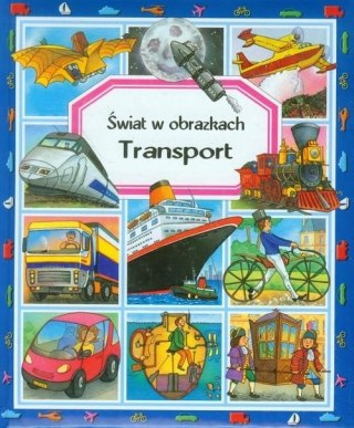 TRANSPORT. ŚWIAT W OBRAZKACH Emilie Beaumont