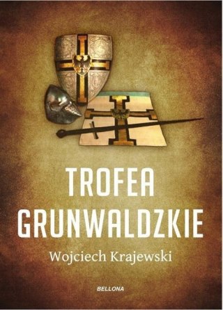 TROFEA GRUNWALDZKIE Wojciech Krajewski