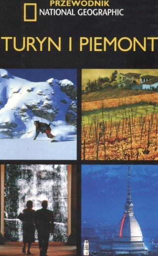 TURYN I PIEMONT. PRZEWODNIK NATIONAL GEOGRAPHIC