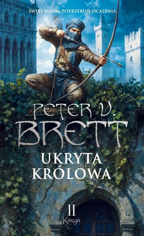 UKRYTA KRÓLOWA. KSIĘGA 2 Peter V. Brett