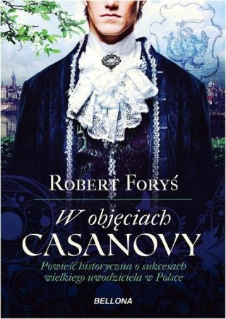 W OBJĘCIACH CASANOWY Robert Foryś