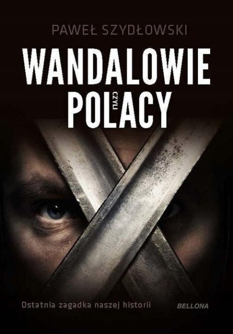 WANDALOWIE CZYLI POLACY Paweł Szydłowski