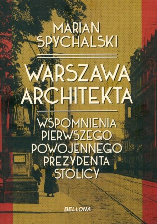 WARSZAWA ARCHITEKTA Marian Spychalski
