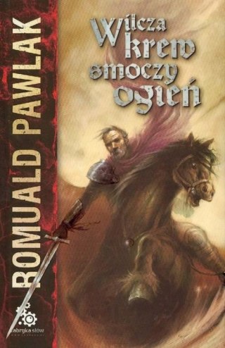 WILCZA KREW, SMOCZY OGIEŃ Romuald Pawlak